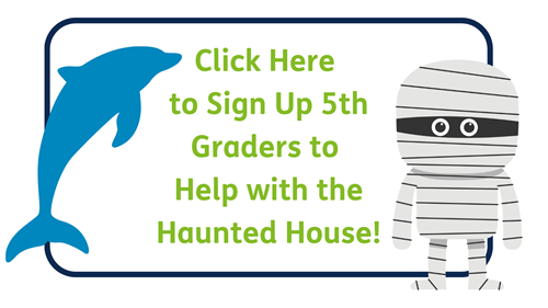 Click here to sign up 5th grade students to assist with the Haunted House during Monster Bash!